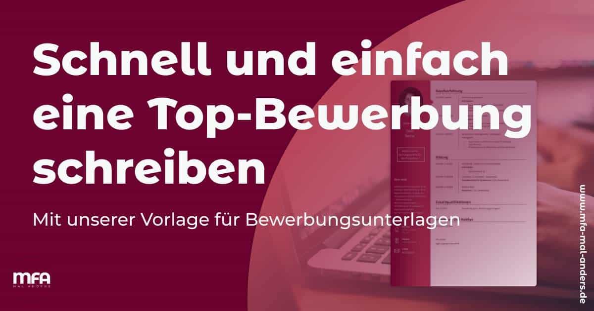 Bewerbung mit Lebenslauf und Anschreiben für MFA