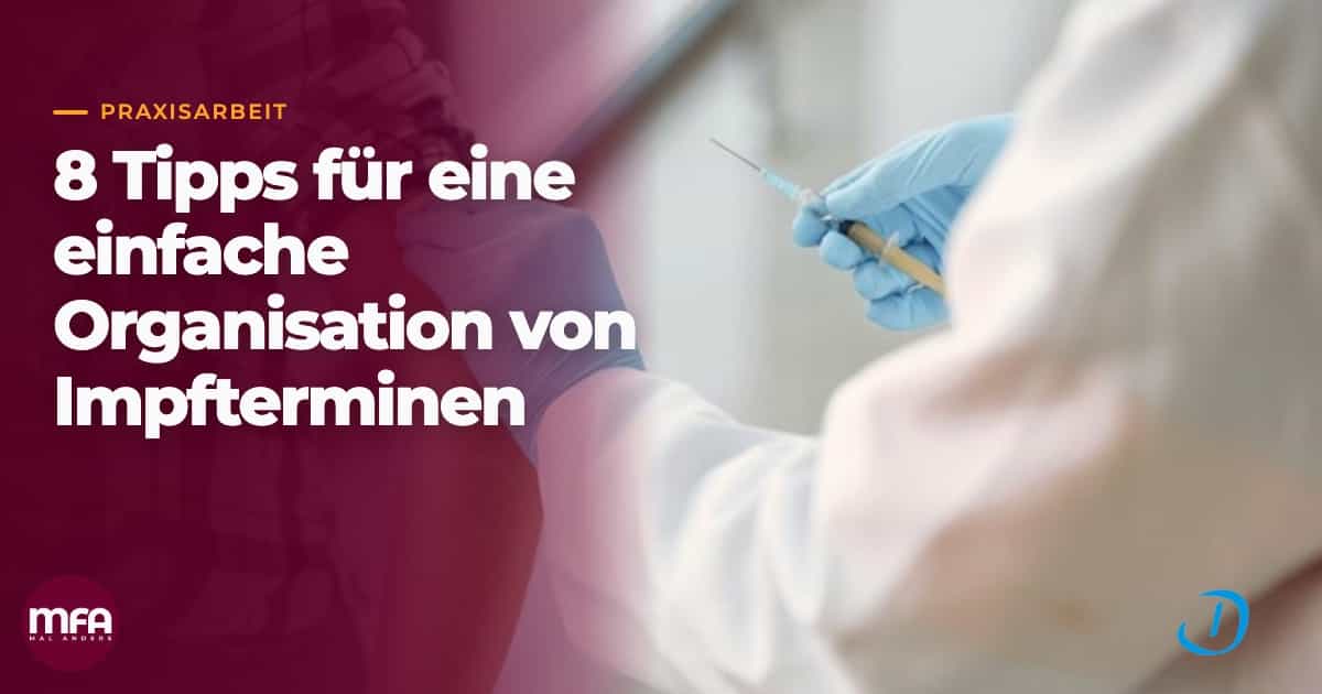 Acht Tipps für eine einfache Organisation von Impfterminen