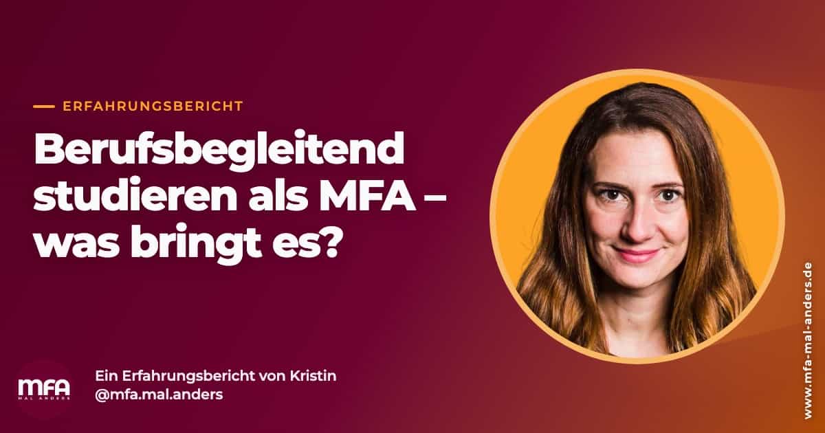 Was bringt ein berufsbegleitendes Studium für MFA? Autorenbild mit Erfahrungsbericht.
