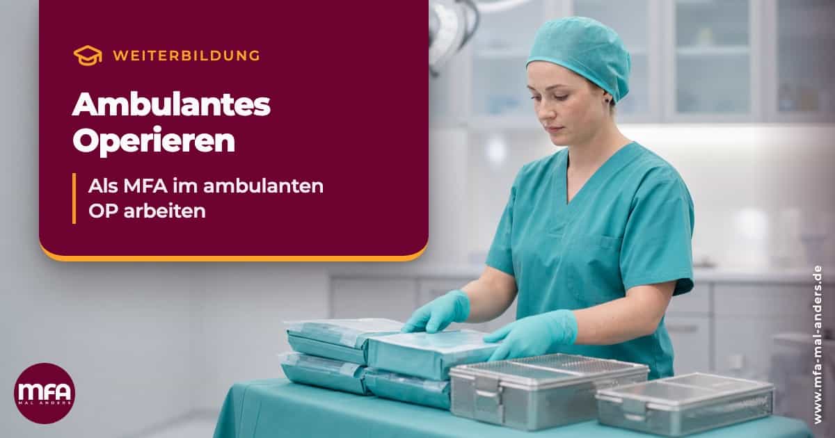 Weiterbildung Ambulantes Operieren für MFA / Arzthelfer:innen