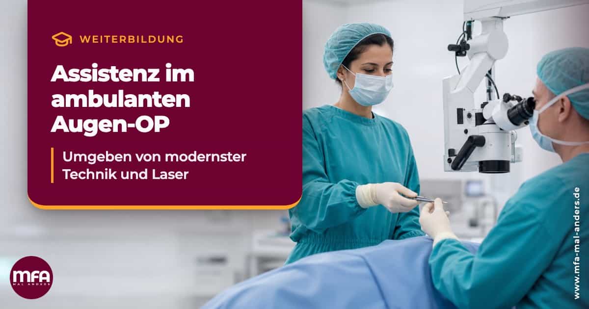 Weiterbildung Ambulantes Operieren in der Augenheilkunde für MFA / Arzthelfer:innen
