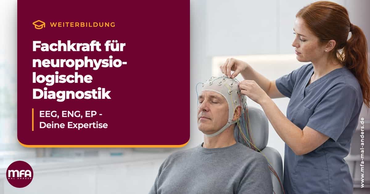 Weiterbildung - Fachkraft für neurophysiologische Diagnostik