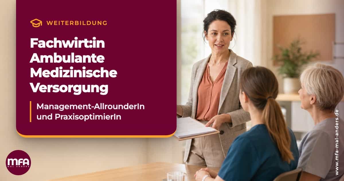 Weiterbildung zur Fachwirt:in in der ambulanten medizinischen Versorgung