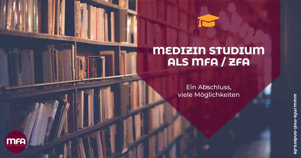 Medizinstudium als MFA und ZFA