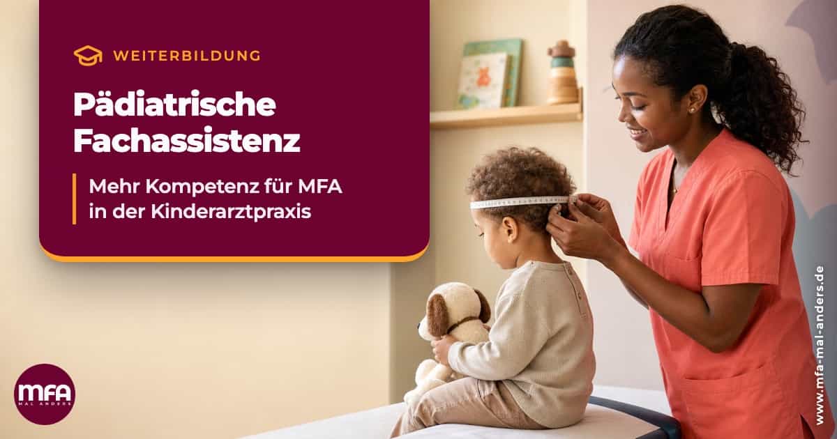 Weiterbildung zur Pädiatrischen Fachassistenz, ehemals Paediatrice. MFA behandelt Kleinkind.