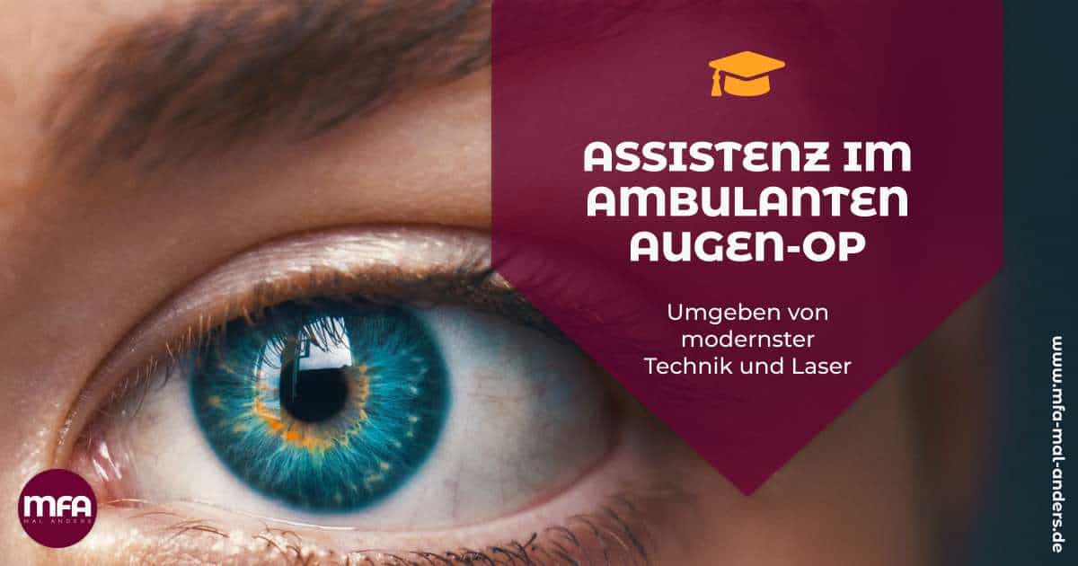 Weiterbildung Ambulantes Operieren in der Augenheilkunde für MFA / ArzthelferInnen