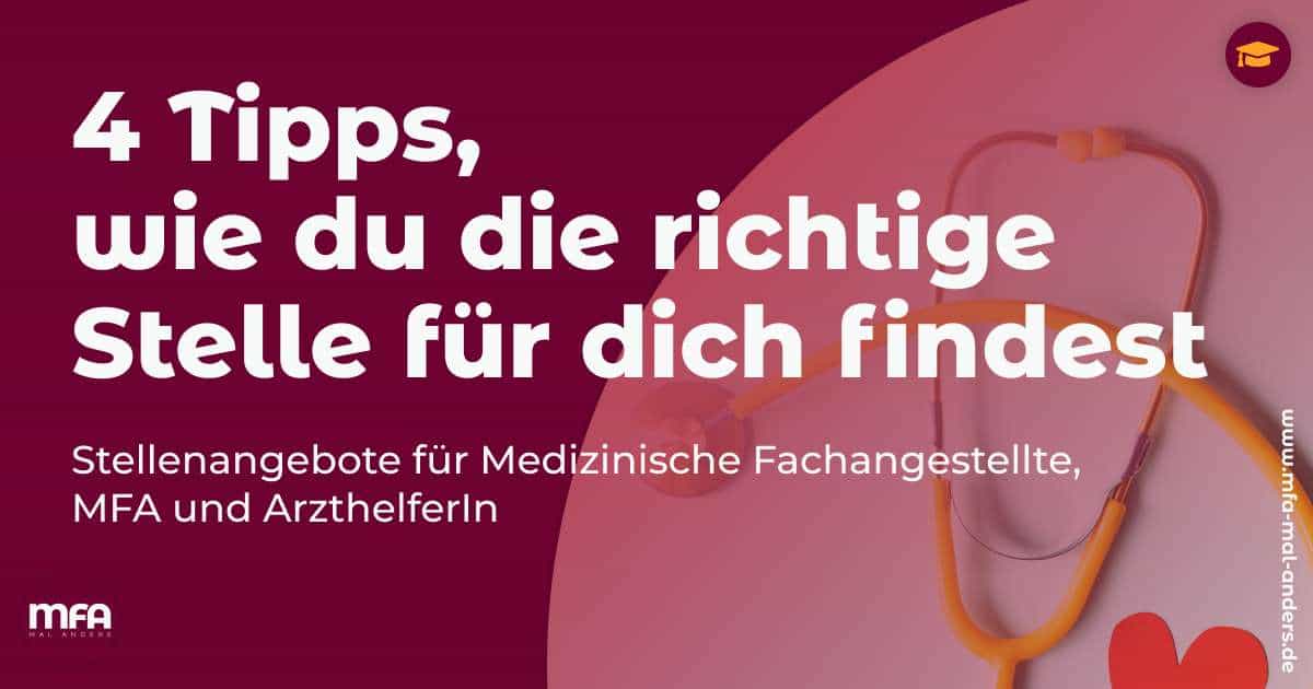 4 Tipps wie Du die richtige Stelle als MFA & ZFA findest