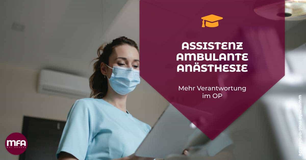 Weiterbildung - Assistenz Ambulante Anästhesie