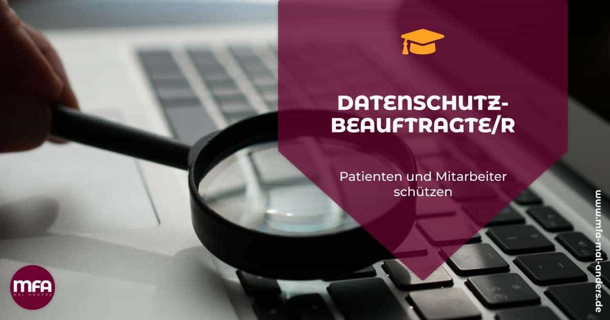 Datenschutzbeauftragte/r in der Arztpraxis / Zahnarztpraxis