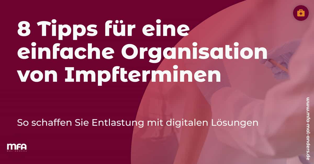 Acht Tipps für eine einfache Organisation von Impfterminen