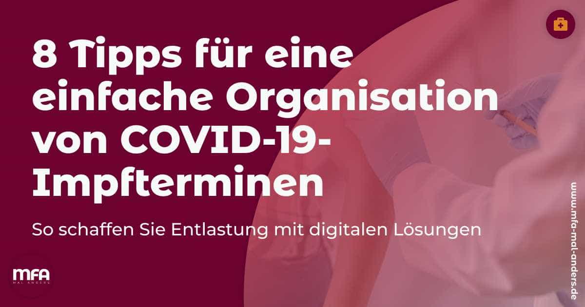 8 Tipps für eine einfache Organisation von COVID-19-Impfterminen