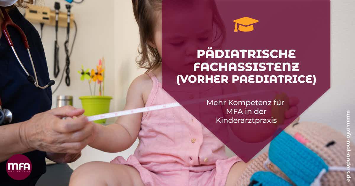 Weiterbildung zur Pädiatrische-Fachassistenz, ehemals Paediatrice. MFA behandelt Kleinkind.