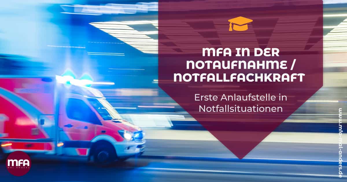 Weiterbildung - MFA in der Notaufnahme / Notfallfachkraft