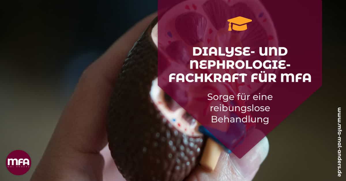 Weiterbildung - Dialyse- und Nephrologie-Fachkraft für MFA